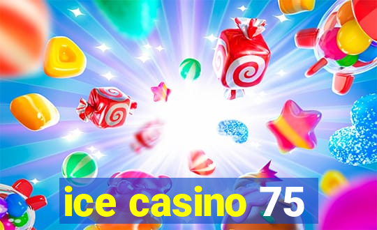 ice casino 75